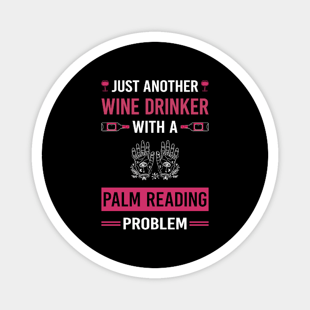 Wine Drinker Palm Reading Reader Palmistry Palmist Fortune Telling Teller Magnet by Good Day